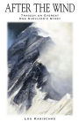 After the Wind: 1996 Everest Tragedy - One Survivor's Story
