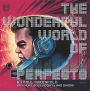 The Wonderful World of Perfecto: With Paul Oakenfold and Friends