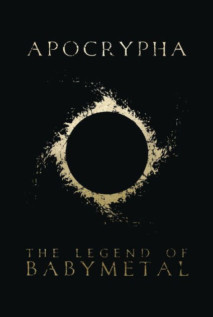 Apocrypha: The Legend Of BABYMETAL by The Prophet of the Fox