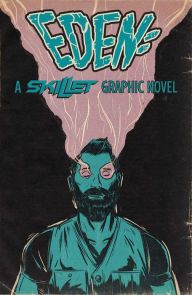 Download textbooks pdf files Eden:A Skillet Graphic Novel by Skillet, Random Shock, Chris Hunt 9781940878294 CHM ePub FB2