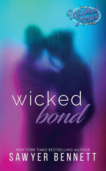 Wicked Bond (Wicked Horse Series #5)