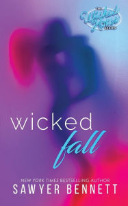 Title: Wicked Fall (Wicked Horse Series #1), Author: Sawyer Bennett