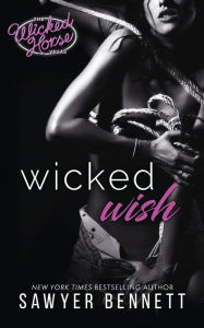 Title: Wicked Wish, Author: Sawyer Bennett