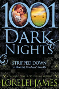 Title: Stripped Down (1001 Dark Nights Series Novella), Author: Lorelei James