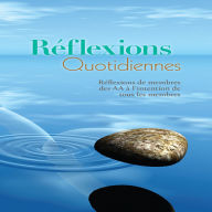 Title: Réflexions quotidiennes: Un livre de réflexions par les membres des AA, pour les membres des AA, Author: Inc. Alcoholics Anonymous World Services