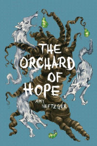 Title: The Orchard Of Hope, Author: Amy Neftzger