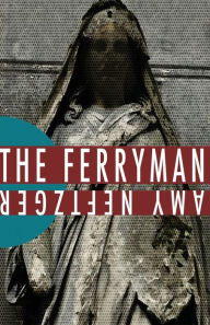 Title: The Ferryman, Author: Amy Neftzger