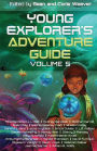 Young Explorer's Adventure Guide, Volume 5