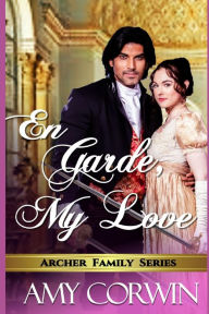 Title: En Garde, My Love, Author: Amy Corwin