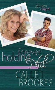 Title: Forever Holding Phil, Author: Calle J Brookes