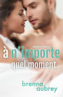 A n'importe quel moment