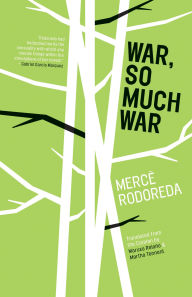 Title: War, So Much War, Author: Mercè Rodoreda