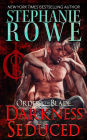 Darkness Seduced (Order of the Blade #2)