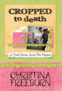 Cropped to Death: Faith Hunter Scrap This Mystery