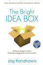 The Bright Idea Box: A Proven System to Drive Employee Engagement and Innovation