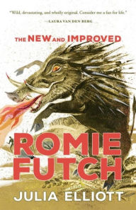 Title: The New and Improved Romie Futch, Author: Julia Elliott
