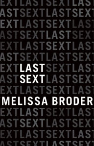 Title: Last Sext, Author: Melissa Broder