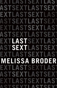 Title: Last Sext, Author: Melissa Broder