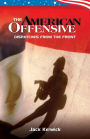 The American Offensive: Dispatches from the Front