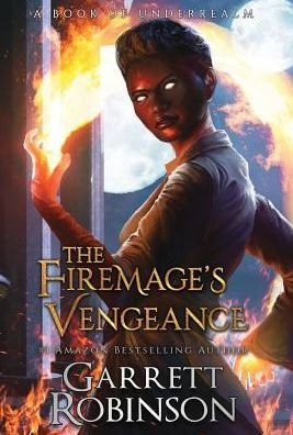 The Firemage's Vengeance: A Book of Underrealm