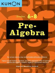 Title: Pre Algebra: Grades 6-8, Author: Kumon Publishing