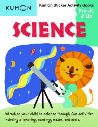 Title: Science Pre-K & Up: Kumon Sticker Activity Books, Author: Kumon Publishing