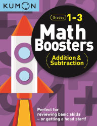 Title: Kumon Math Boosters: Addition & Subtraction, Author: Kumon Publishing