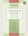 Childhood Cancer: A Parent's Guide to Solid Tumor Cancers
