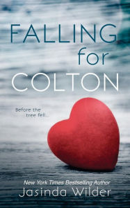 Title: Falling for Colton, Author: Jasinda Wilder