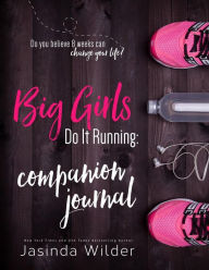 Title: Big Girls Do It Running Companion Journal, Author: Jasinda Wilder