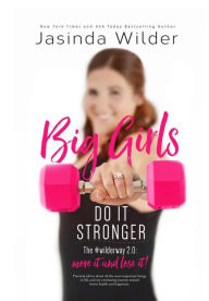 Title: Big Girls Do It Stronger, Author: Jasinda Wilder