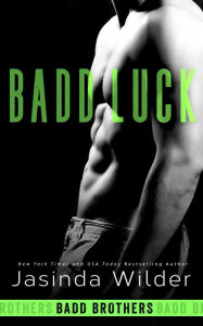 Title: Badd Luck (Badd Brothers Series #5), Author: Jasinda Wilder