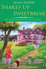 Agnes Hopper Shakes Up Sweetbriar