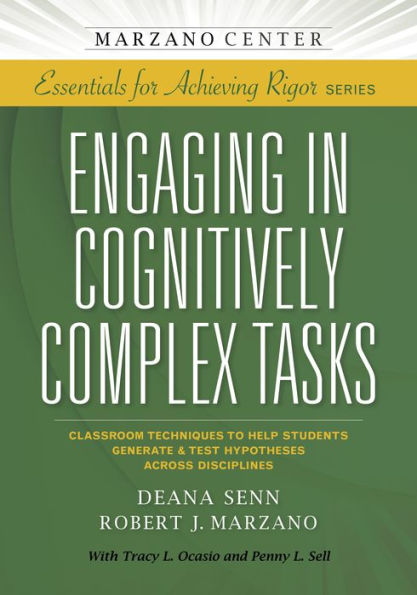 Engaging in Cognitively Complex Tasks: Classroom Techniques to Help Students Generate & Test Hypotheses Across Disciplines