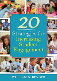 Title: 20 Strategies for Increasing Student Engagement, Author: William N. Bender