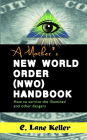 A Mother's New World Order (NWO) Handbook: How to survive the Illuminati and other dangers