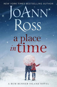 Title: A Place in Time (Rum Runner Island Series #1), Author: JoAnn Ross