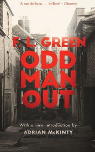Title: Odd Man Out (Valancourt 20th Century Classics), Author: F. L. Green