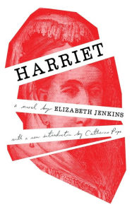 Title: Harriet (Valancourt 20th Century Classics), Author: Elizabeth Jenkins