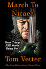 March To Nicaea: Recollections of Lord Godric MacEuan on the First Crusade: Volume Three