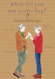 Title: What Did You Eat Yesterday?, Volume 7, Author: Fumi Yoshinaga