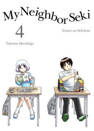 Title: My Neighbor Seki 4, Author: Takuma Morishige