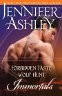 Immortals: Forbidden Taste and Wolf Hunt