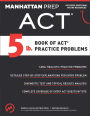 The 5 lb. Book of ACT Practice Problems