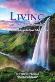 Title: Living with Divine Intervention, Author: B. Chuck Thomas