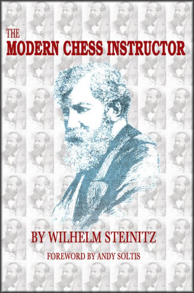 The Modern Chess Instructor: Parts I & II