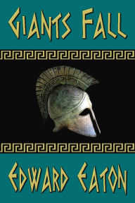 Title: Giants Fall, Author: Edward Eaton