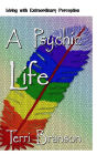 A Psychic Life