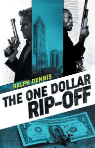Title: The One Dollar Rip-Off, Author: Ralph Dennis