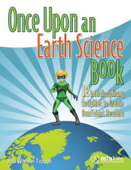 Title: Once Upon an Earth Science Book: 12 Interdisciplinary Activities to Create Confident Readers, Author: Jodi Wheeler-Toppen